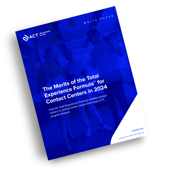 ACT Whitepaper On Total Experience Formula for Contact Centers