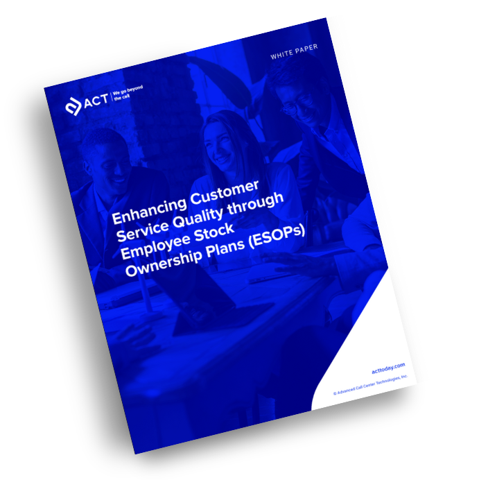 ACT Whitepaper On Enhancing Customer Service Quality through ESOP Employee Ownership